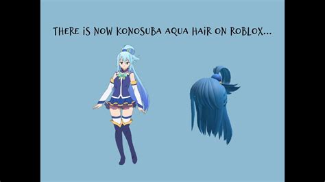 There Is Now Konosuba Aqua Hair On Roblox Youtube