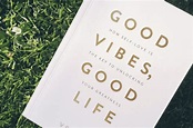 Book Review: Good Vibes, Good Life // Vex King : The Indiependent