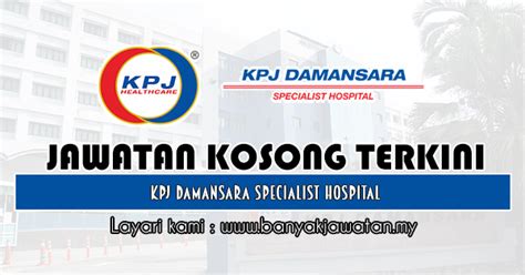 Jawatan kosong terkini kerajaan dan swasta di seluruh malaysia tahun 2020. Jawatan Kosong di KPJ Damansara Specialist Hospital - 31 ...