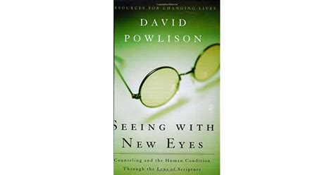 Seeing With New Eyes Counseling And The Human Condition Through The