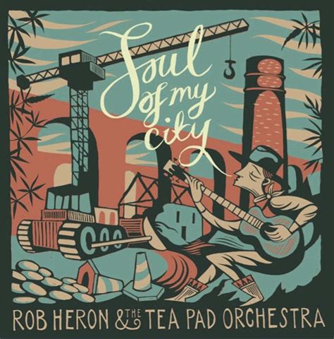 Music That Needs Attention Rob Heron And The Tea Pad Orchestra Soul Of