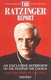 The Ratzinger Report: An Exclusive Interview on the State of the Church ...