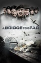 A Bridge Too Far wiki, synopsis, reviews, watch and download