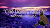 One Day In Your Life - With Lyrics - Michael Jackson - YouTube