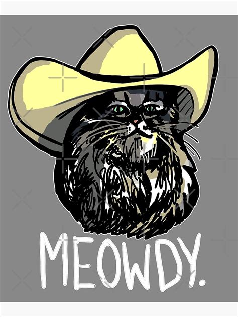 Meowdy Texas Cat Meme Mounted Print By Sketchnkustom Redbubble
