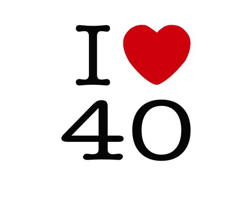 I Love 40 Imprimibles 40 Cumpleaños Feliz 40 Cumpleaños Frases De