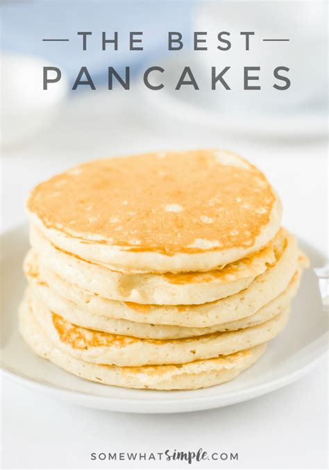 Simple Pancake Recipe For The Best Homemade Pancakes Ever