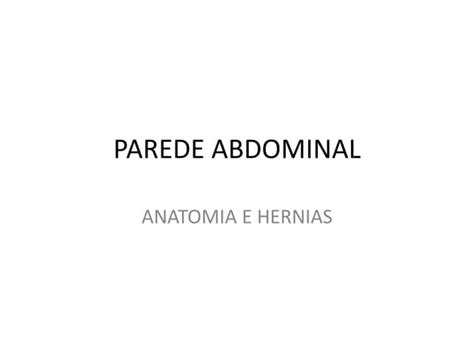 Parede Abdominal Anatomia E Hérnias Ppt