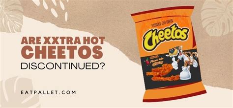 Are Xxtra Hot Cheetos Discontinued Answered