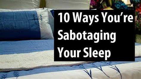 10 ways you re sabotaging your sleep and how to fix them