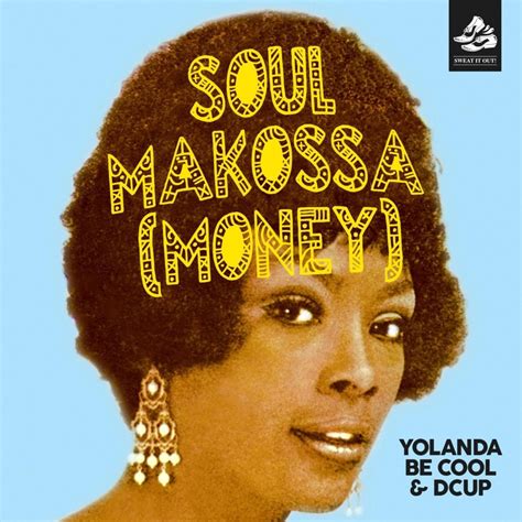 Yolanda Be Cool And Dcup Soul Makossa Money Lyrics Genius Lyrics