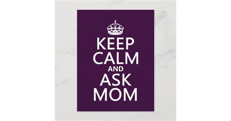 Keep Calm And Ask Mom All Colors Postcard Zazzle