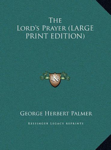 The Lords Prayer Large Print Edition Palmer George Herbert