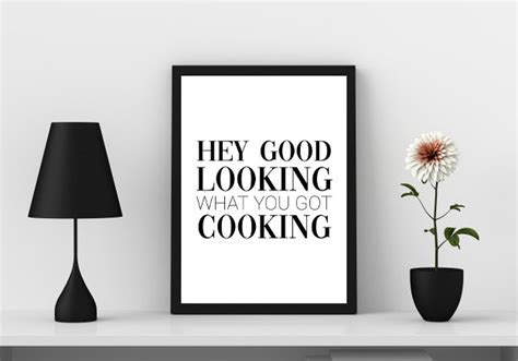 Hey Good Looking What You Got Cooking Kitchen Print Dining Etsy Uk