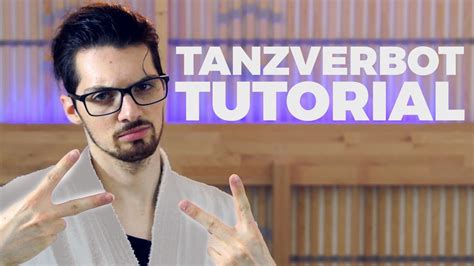 TANZVERBOT TUTORIAL YouTube