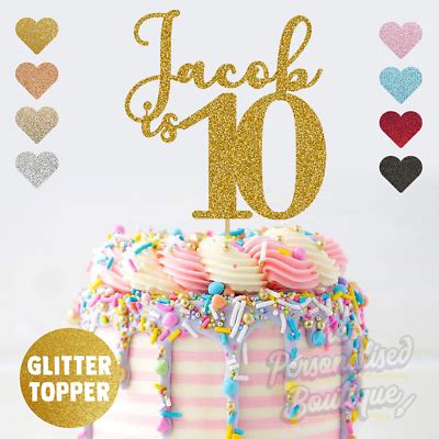 Personalised Custom Glitter Cake Topper Is Ten Tenth Th Birthday