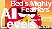 Angry Birds Red's Mighty Feathers All Levels 1 to 15 3 Star Walkthrough ...