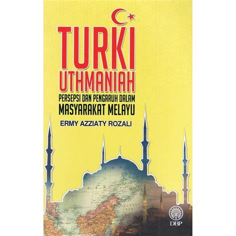Sekiranya pembaca ingin menilai atau menelaah tentang rahsia kebangkitan khilafah turki uthmaniyah ini, mahu tidak mahu pembaca perlu meneliti. Sekadar Cetusan Idea...: Senarai Buku Kerajaan Turki ...