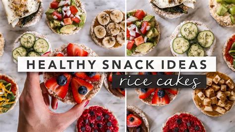 Easy Healthy Snack Recipes To To Try Today With Rice Cakes By Erin