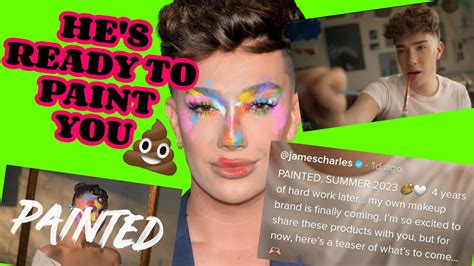 James Charles Reveals Makeup Brand Painted Youtube