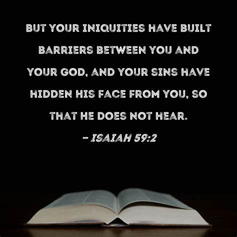Isaiah 592 But Your Iniquities Have Built Barriers Between You And