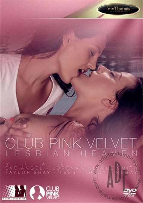Club Pink Velvet Lesbian Heaven Viv Thomas Unlimited Streaming At