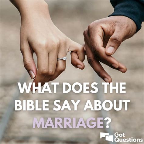 What Does The Bible Say About Marriage Gotquestions Org