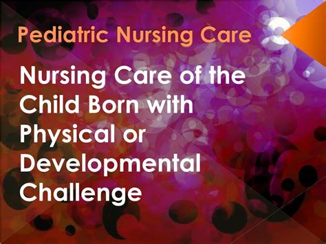 Ppt Pediatric Nursing Care Powerpoint Presentation Free Download