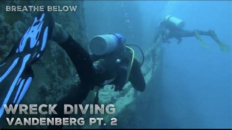 wreck dive vandenberg dives part 2 breathe below youtube