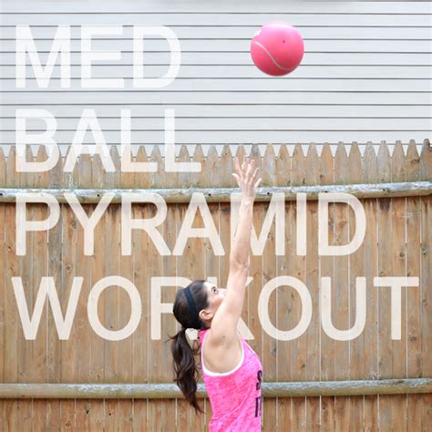 Medicine Ball Pyramid Workout Pumps And Iron