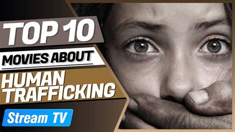 top 10 movies about human trafficking youtube