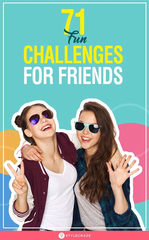 143 Fun Challenges For Friends Challenged To Do With Friends Best
