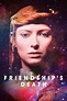 Friendship's death - Película 1987 - SensaCine.com