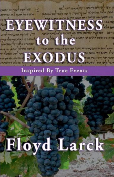 Eyewitness To The Exodus By Floyd Larck Paperback Barnes And Noble®