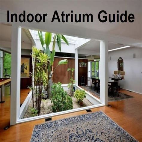 Indoor Atrium Guide In 2020 Atrium Design Atrium House Small House