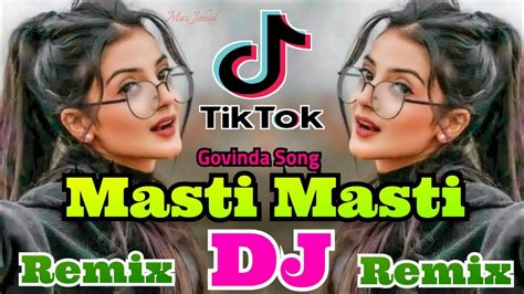 Masti Masti Dj Hard Remix মাস্তি মাস্তি Dj Govinda Song Tiktok Dj Hard Bass Rj Max Dj