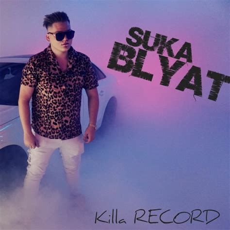 Stream Suka Blyat By Killa Record Listen Online For Free On Soundcloud