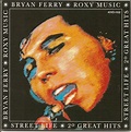 The First Pressing CD Collection: Bryan Ferry & Roxy Music - Street Life