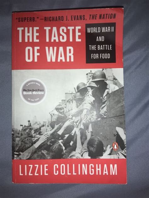 The Taste Of War World War Ii And The Battle For Food By Lizzie