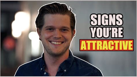 Signs You Re More Attractive Than You Think You Are Youtube