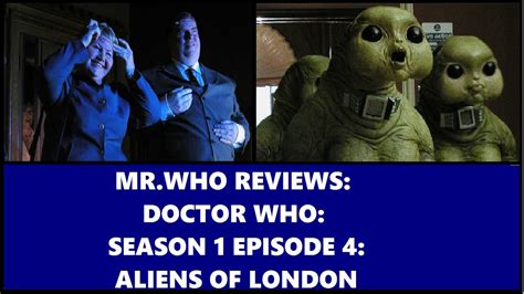 Mrwho Reviews Doctor Who Season 1 Episode 4 Aliens Of London