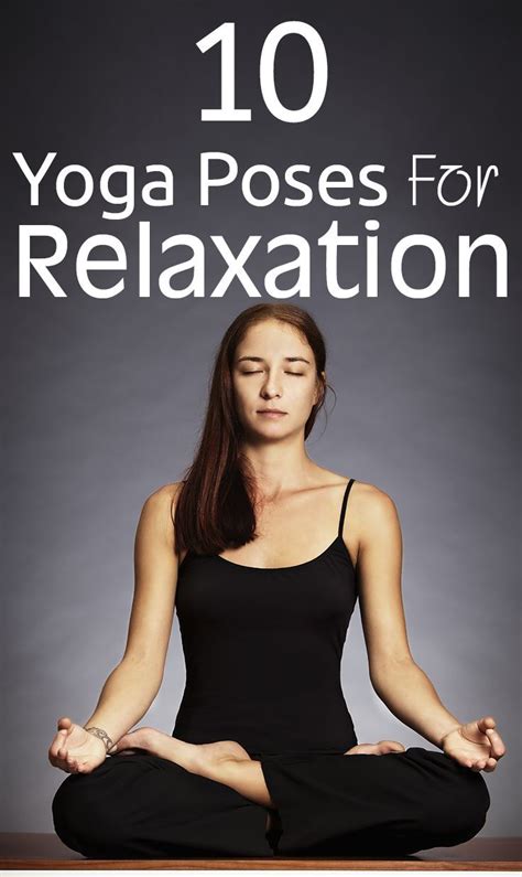 Top 10 Yoga Poses For Relaxation Yoga Régénérateur Ashtanga Vinyasa
