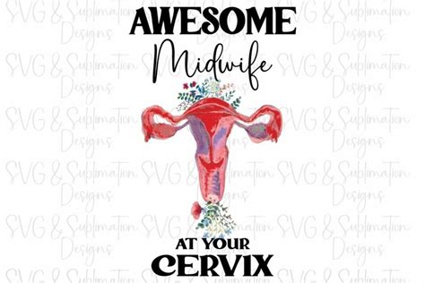 awesome midwife at your cervix png sublimation