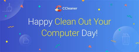 Happy Clean Out Your Computer Day
