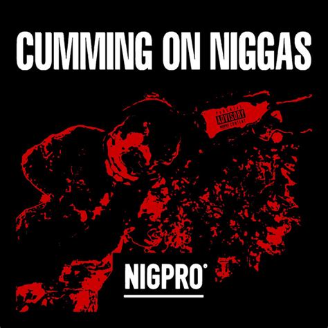 Guacamole Nigga Penis Song And Lyrics By Nigpro Spotify