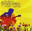 The Best Of Donovan: Sunshine Superman: Amazon.co.uk: CDs & Vinyl