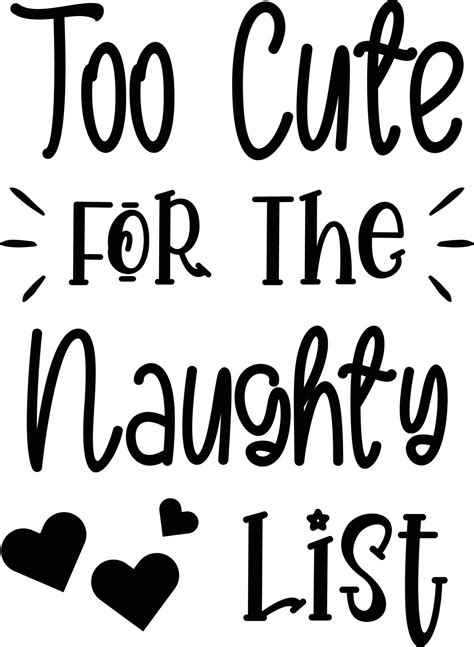 too cute for the naughty list lettering and quote illustration 12287705 vector art at vecteezy