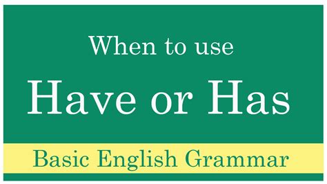 How To Use ‘have Has Correctly In One Sentence English Grammar Rules