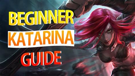 How To Play Katarina Beginner S Guide Season 11 YouTube