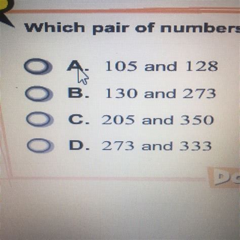 Which pair of numbers is relatively prime - Brainly.com